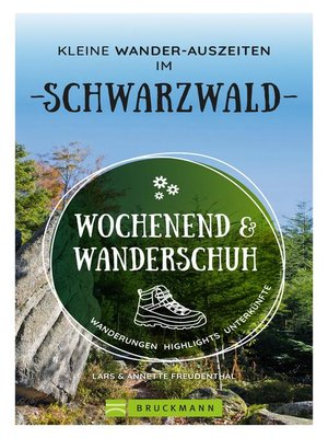 cover image of Wochenend und Wanderschuh – Kleine Wander-Auszeiten im Schwarzwald